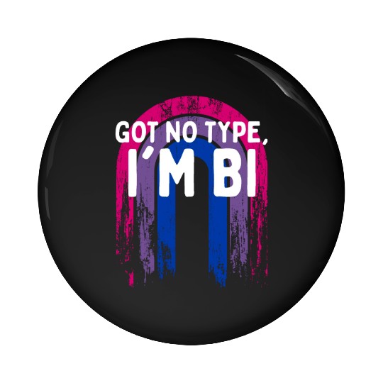 Got No Type I'm Bi Bisexual LGBTQ Bi Pride LGBT Pin Buttons