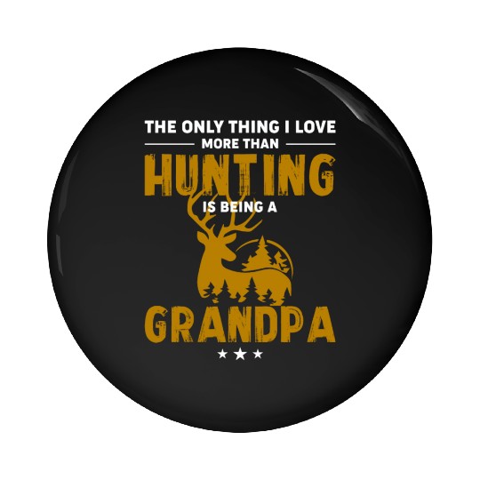 I Love Deer Hunting Gifts for Hunter Grandpa Dad Pin Buttons