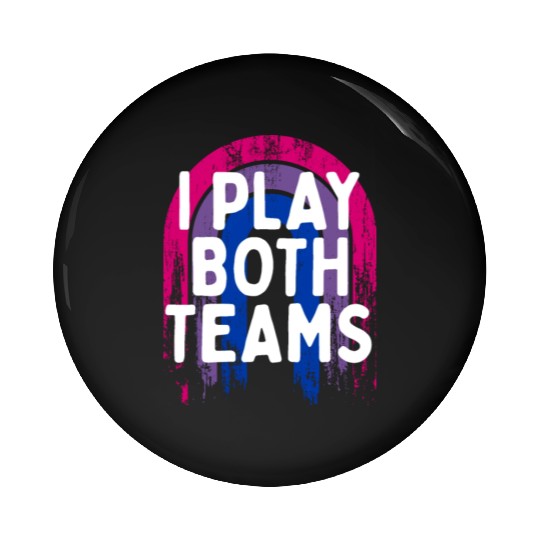 I Play Both Teams Bisexual LGBTQ Bi Pride Dating Pin Buttons