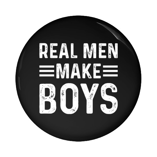 Real Men Make Boys Daddy Announcement Daddy To Be Pin Buttons