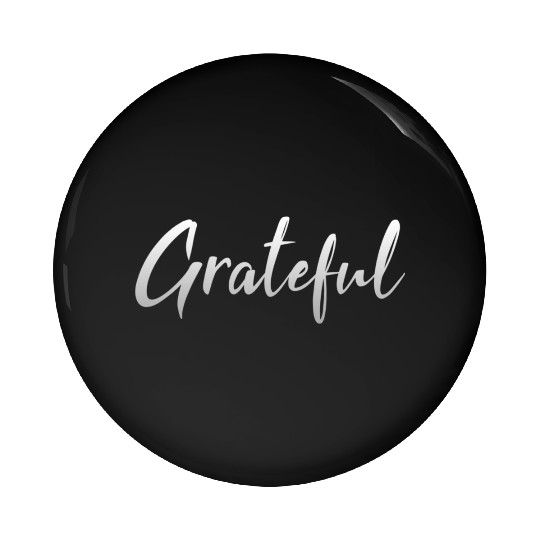 Grateful - Silver FINAL 1 Pin Buttons