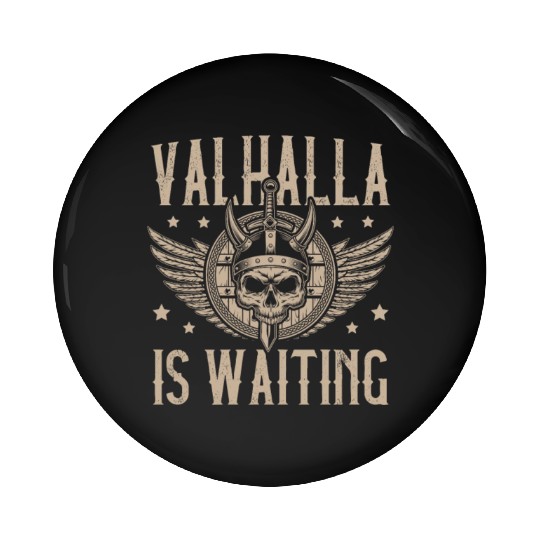 Valhalla is Waiting Pagan Norsemen Viking Warrior Pin Buttons