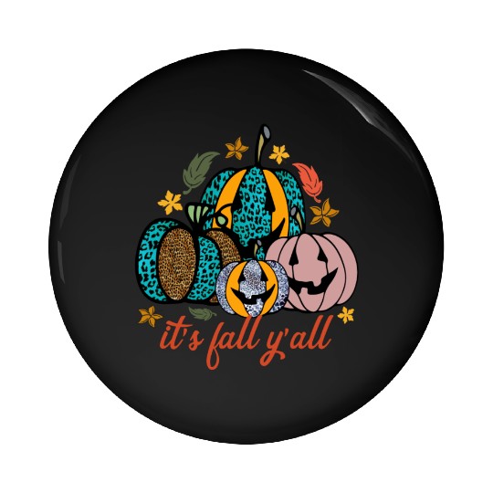 It s Fall Y all Sublimation 01 Pin Buttons