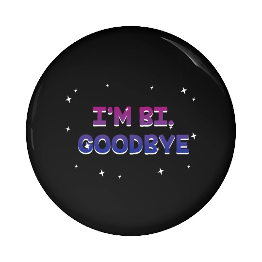 I'm Bi Goodbye Bisexual LGBTQ Bi Pride LGBT Pin Buttons