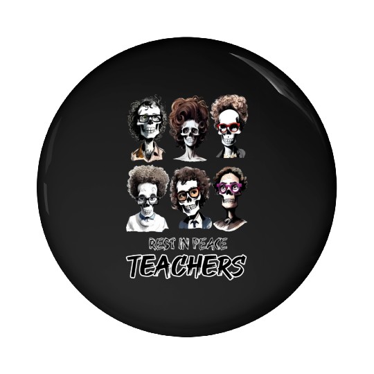 Rest in peace teachers Pin Buttons