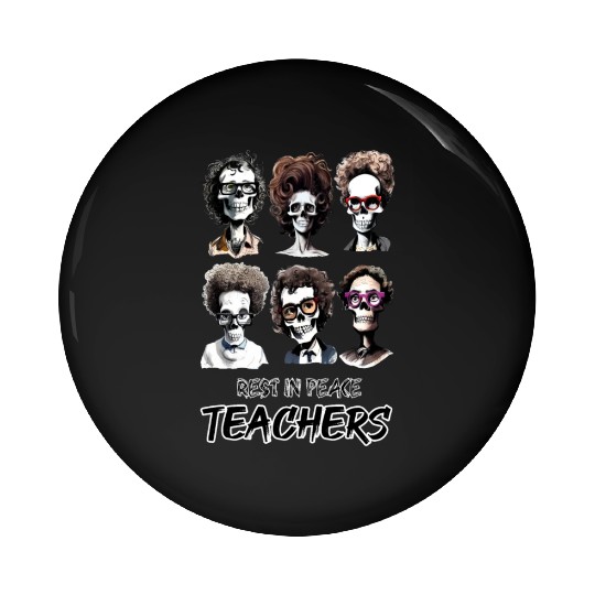 Rest in peace teachers Pin Buttons