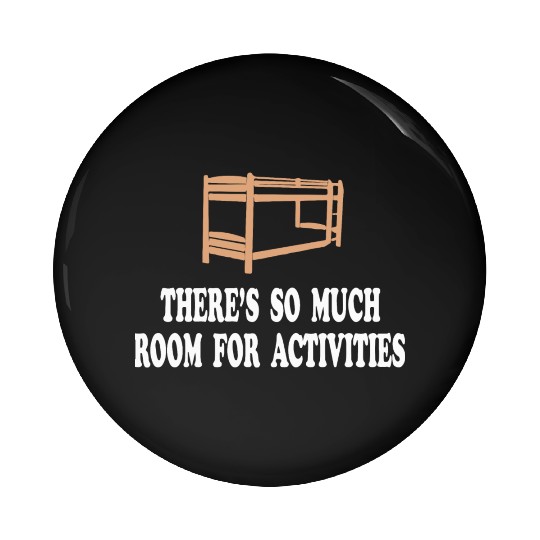 There s So Much Room For Activities Step Brothers Pin Buttons