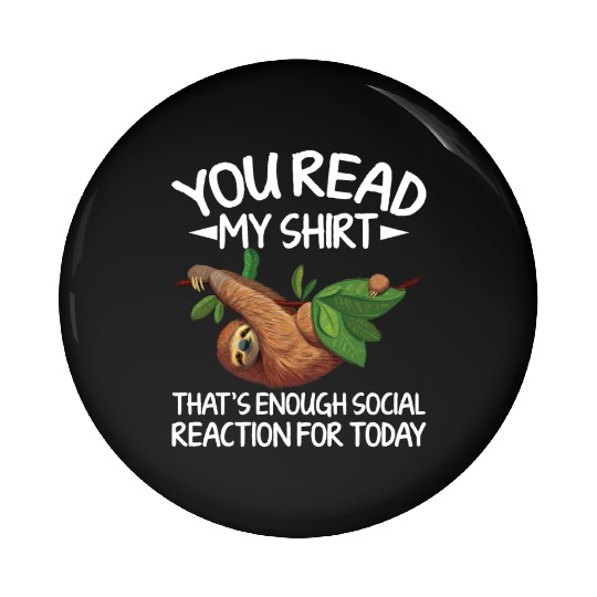 You Read My Pin Buttons That's Enough Social Reaction