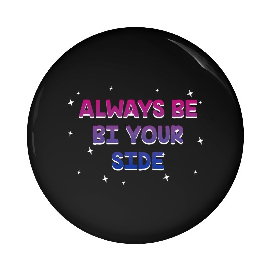 Always Be Bi Your Side Bisexual Couples Bi Pride Pin Buttons
