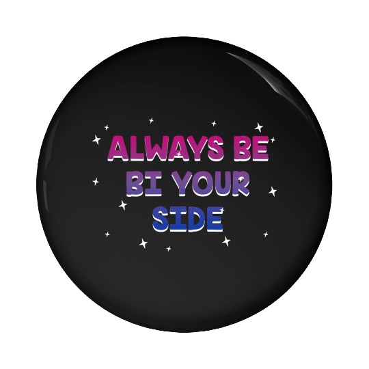Always Be Bi Your Side Bisexual Couples Bi Pride Pin Buttons