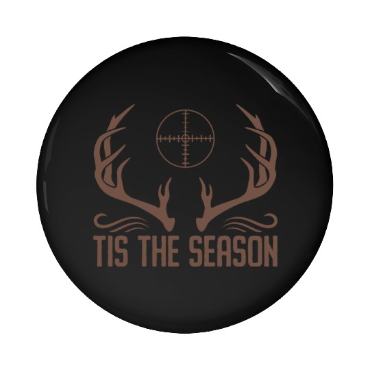 Tis The Season Dear Hunting Pin Buttons