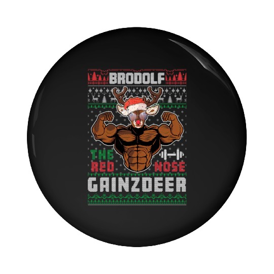 Brodolf The Red Nose Gainzdeer Gym Ugly Christmas Pin Buttons