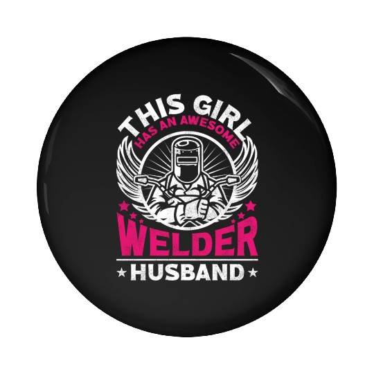 Welder Welding Wife Husband This Pin Buttons