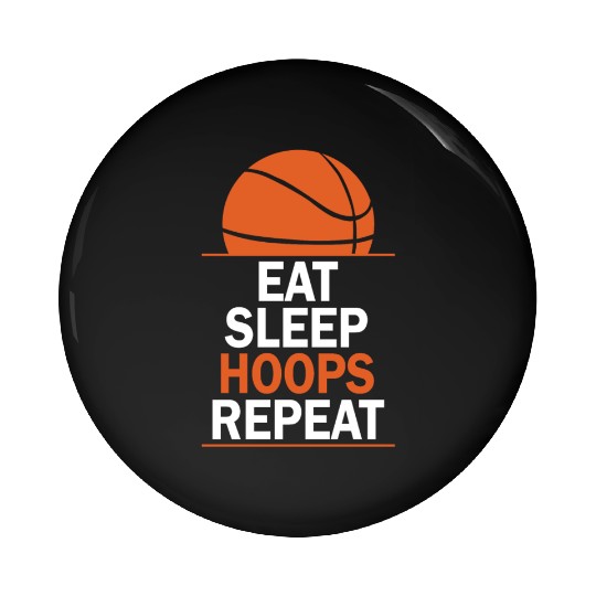 Eat Sleep Hoops Repeat Basketball Pin Buttons