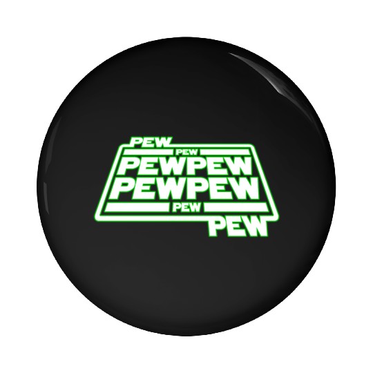 Pew Pew Pew Pin Buttons