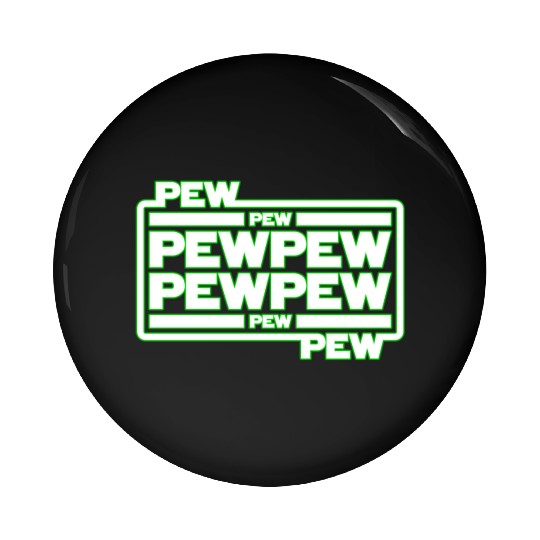 Pew Pew Pew Pin Buttons