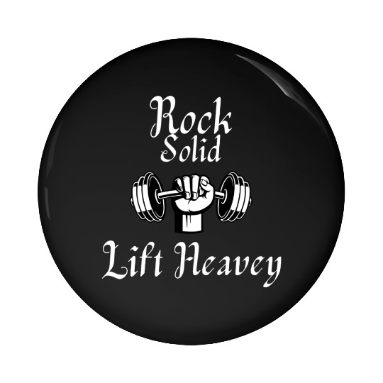Rock Solid (Gym/weightLlifting) Pin Buttons