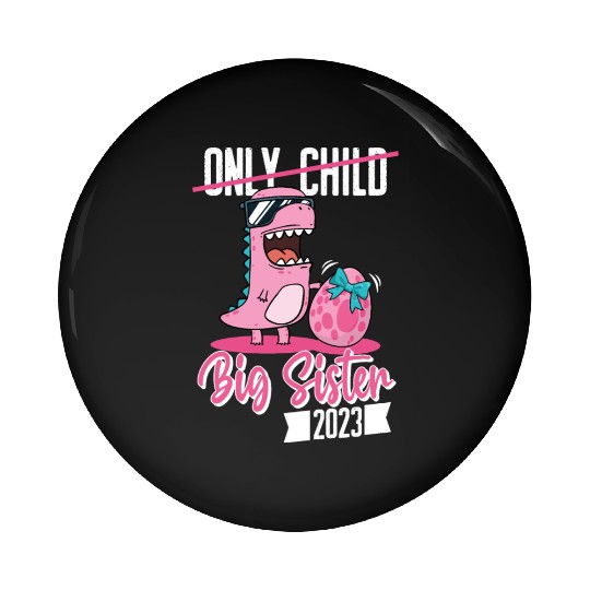Only Child Big sister 2023 pregnancy baby girls Pin Buttons