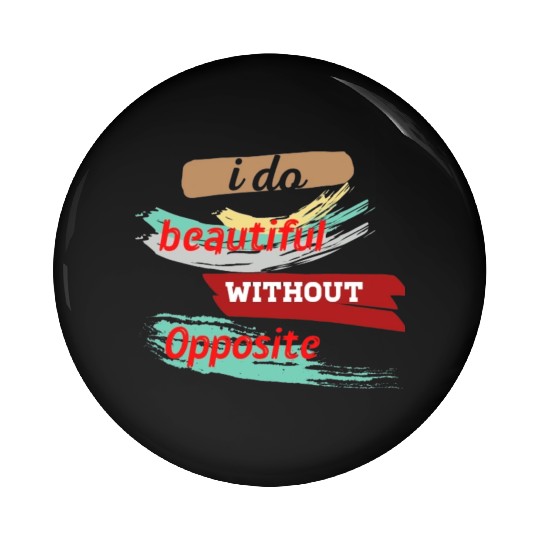 Do something beautiful for free Pin Buttons