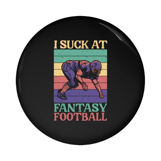 I Suck At Fantasy Football Auto Draft Sport Lover Pin Buttons