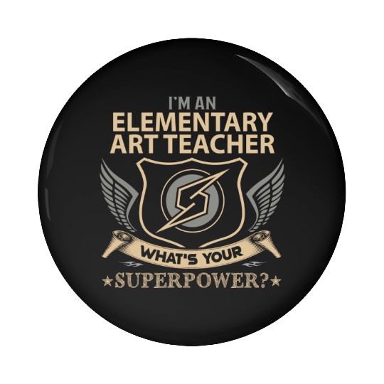 Elementary Art Teacher Pin Buttons - Superpower Job Gi