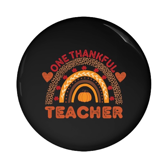 One Thankful Teacher Thanksgiving Rainbow Leopard Pin Buttons