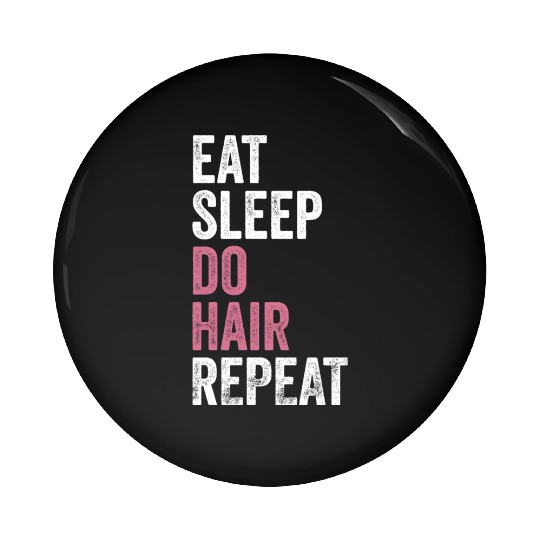 Funny Cosmetologist Hairdresser Hairstylist Pin Buttons