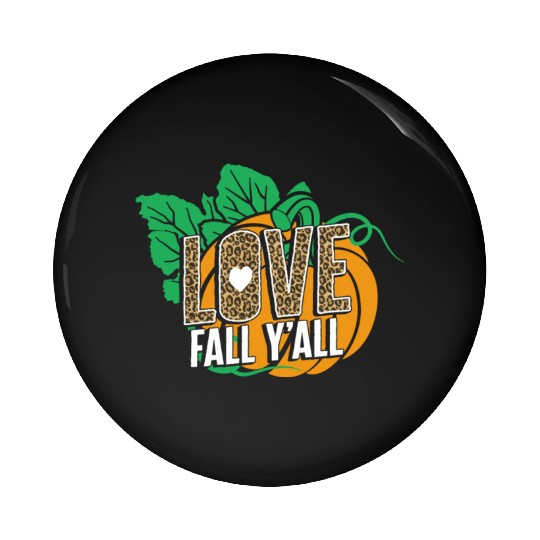 Halloween Pin Buttons, Love Fall Y'all Cute Pumpkin