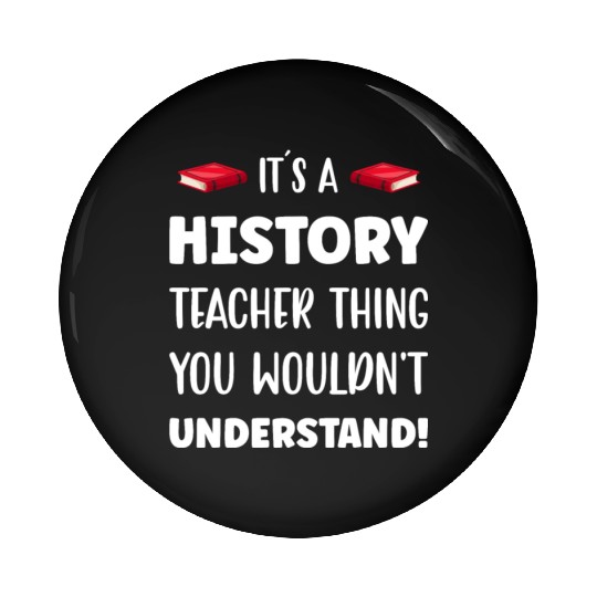 It´s a History Teacher Thing Pin Buttons