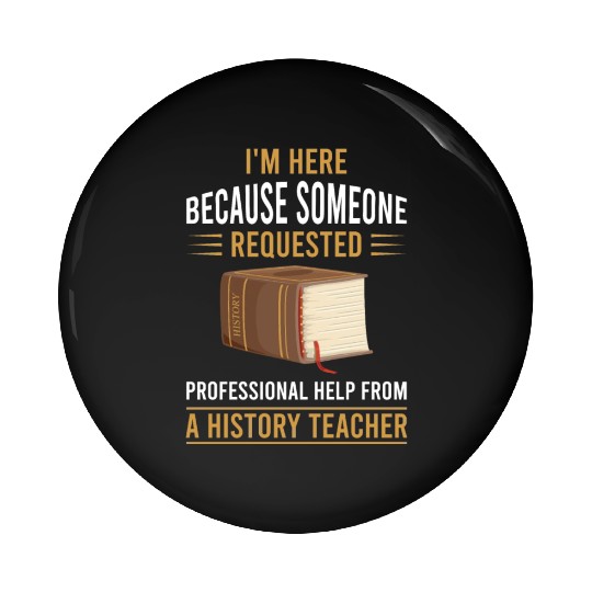 help from a History Teacher Pin Buttons