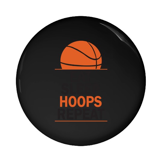 Eat Sleep Hoops Repeat Basketball Pin Buttons