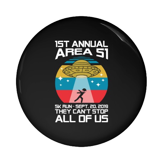 It's Annual Area 51 Alien UFO Pin Buttons