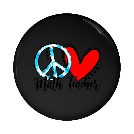 Peace Love Math Teacher Funny Back To School Pin Buttons