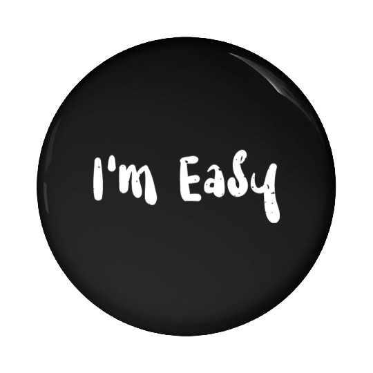 I'm Easy - Snowboarding Pin Buttons