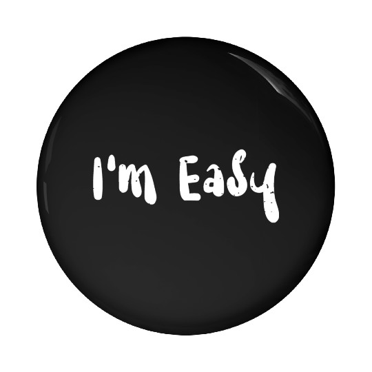 I'm Easy - Snowboarding Pin Buttons