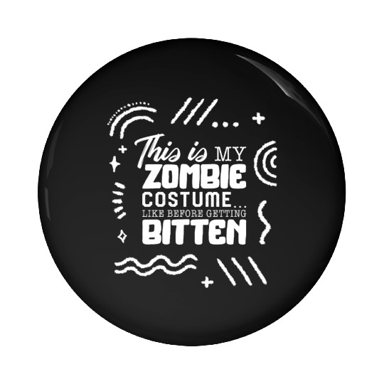 Halloween Pin Buttons, This Is My Zombie Funny Lazy