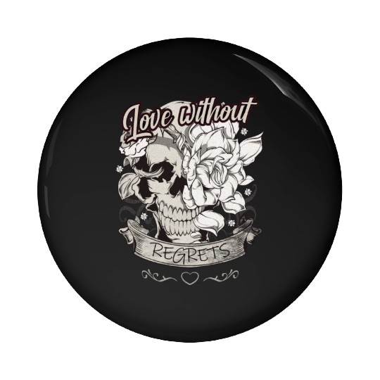 Love With No Regrets Skull With Roses Gift Pin Buttons