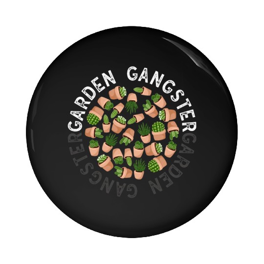 Garden Gangster Flower Enthusiast Pin Buttons