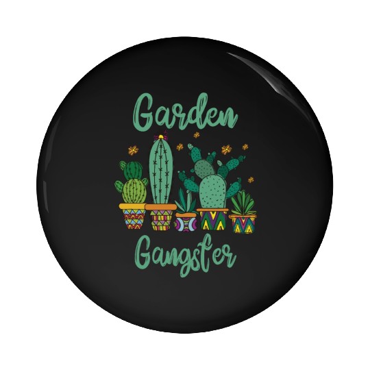 Garden Gangster Flower Enthusiast Pin Buttons