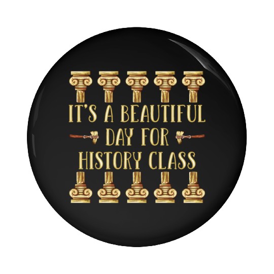 I Teach History Teacher Pin Buttons