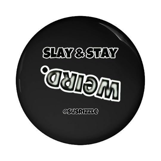 Slay & Stay WEIRD Pin Buttons