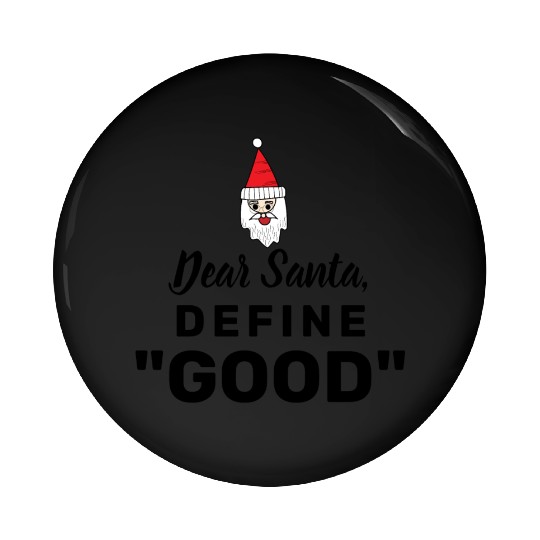 Dear Santa define good Pin Buttons
