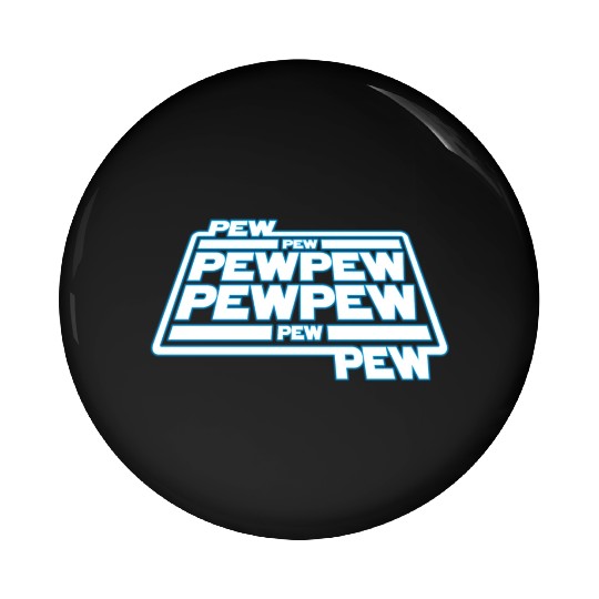 Pew Pew Pew Pin Buttons