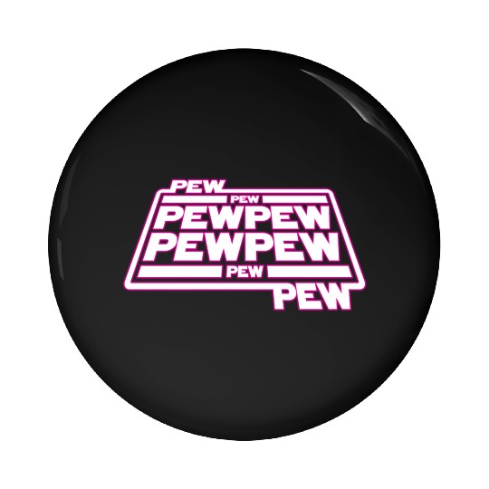 Pew Pew Pew Pin Buttons