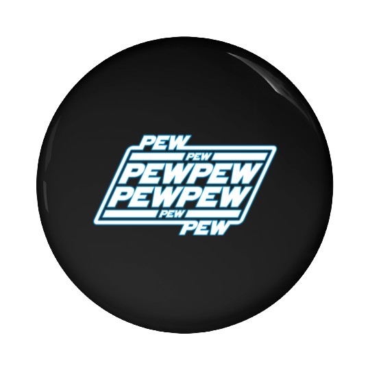 Pew Pew Pew Pin Buttons