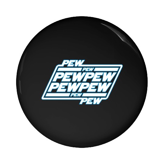 Pew Pew Pew Pin Buttons