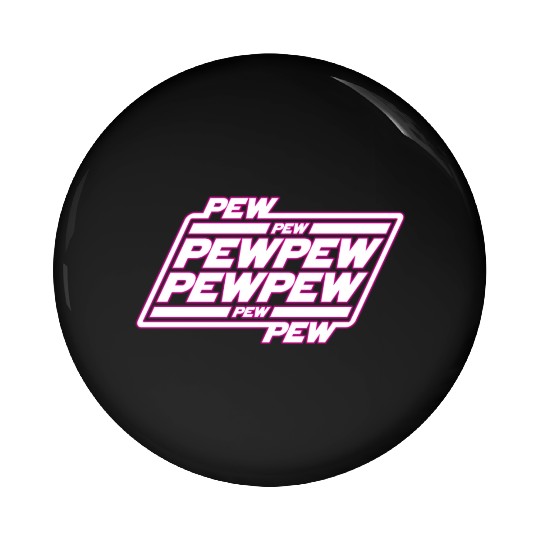 Pew Pew Pew Pin Buttons
