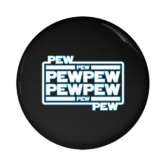 Pew Pew Pew Pin Buttons