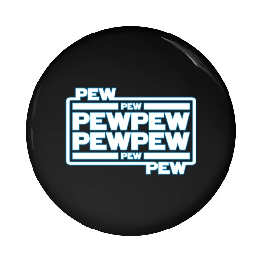 Pew Pew Pew Pin Buttons