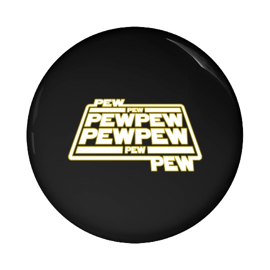 Pew Pew Pew Pin Buttons